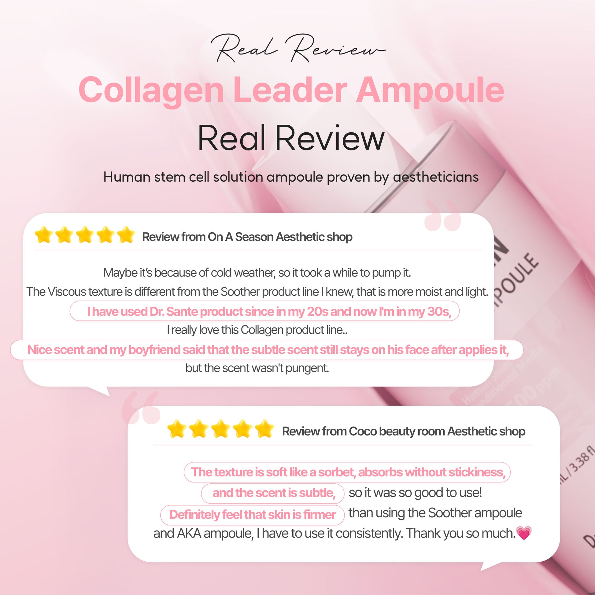 Dr. Sante Collagen Leader Ampoule 100ml (3.38oz)

Elasticity &amp; Revitalizing Ampoule for Dry, Weak &amp; Aging Skin

A concentrated elasticity ampoule formulated with 48,500 ppm Human Adipose-Derived Stem Cell Conditioned Media to help restore weakened skin vitality, improve elasticity, and deeply hydrate tired-looking skin.

Infused with 6 types of peptides, Hydrolyzed Collagen, and Provence Rose Flower Water, this nourishing ampoule helps support skin renewal while improving the appearance of firmness,