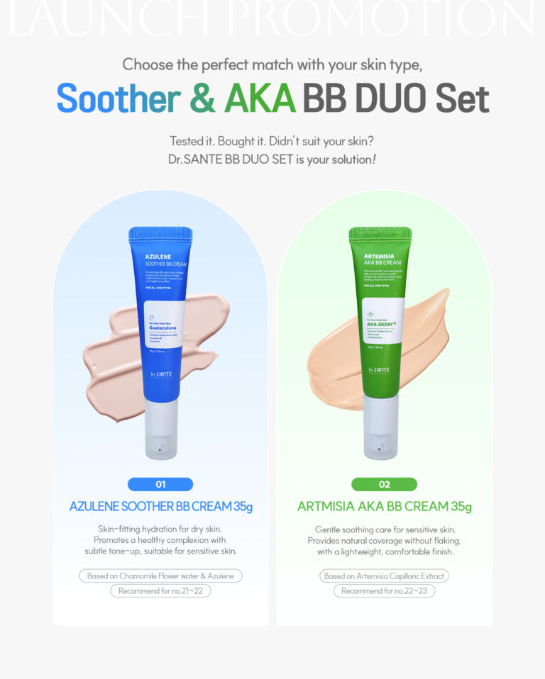 Dr. Sante Soother AKA BB Duo Set [Special edition]

[Set Includes]

Azulene Soother BB Cream 35 g
Artemisia AKA BB Cream 35 g
Bonus: Rubicell Puff x 2

Customized BB Duo for Sensitive, Dry &amp; Troubled Skin

A professional BB cream duo designed to match different skin conditions — from dry, redness-prone skin to troubled and reactive skin. This set includes two skin-focused BB creams with different finishes and soothing care benefits, allowing customized coverage based on daily skin condition and sk